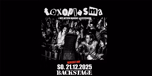 TOXOPLASMA | BACKSTAGE M\u00dcNCHEN 2025