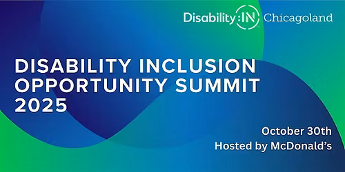 Disability:IN Chicagoland's 2025 Disability Inclusion Opportunity Summit