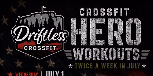 Driftless CrossFit Hero Workout Series