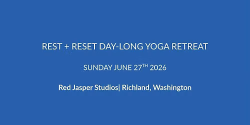 Rest + Reset Daylong Yoga Retreat