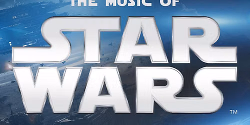 The Music of Star Wars at Pioneer Center for the Performing Arts