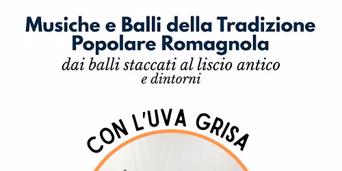 Super Serata di musiche e danze della tradizione romagnola con L\u2019Uva Grisa 