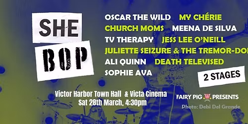 She Bop Festival - Victor Harbor - March 28th