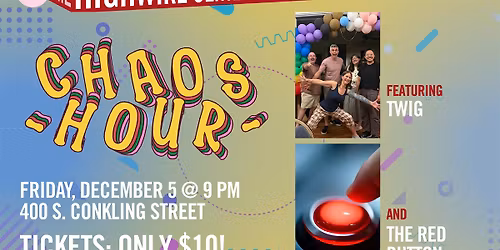 Chaos Hour: Improv at The Highwire Center!