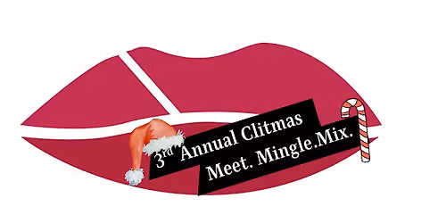 Meet. Mingle. Mix. 3rd Annual Clitmas.  (Incl appy)Sapphic | Queer