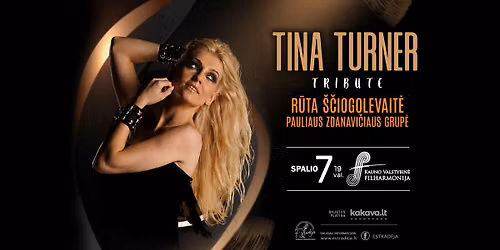 R\u016aTA \u0160\u010cIOGOLEVAIT\u0116 \u2013 TINA TURNER TRIBUTE | KAUNAS