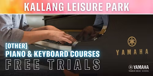 [Other] Piano & Keyboard Courses Free Trial Lessons @ Kallang Leisure Park
