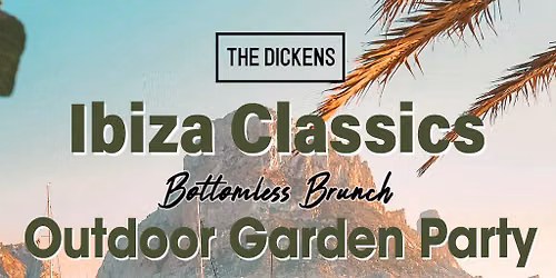 Ibiza Classics in The Garden - Bottomless Brunch
