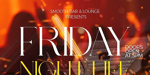 FNL - Friday Night Life @ Smooth