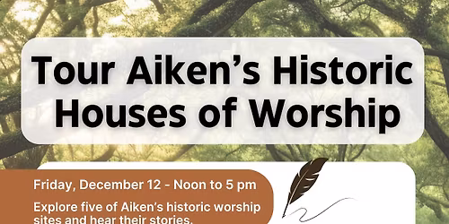 Aiken's Historic Houses of Worship Tour