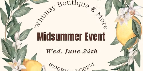 Midsummer Ladies Event @ Whimsy Boutique & More