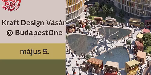 Kraft Design V\u00e1s\u00e1r @ BudapestOne