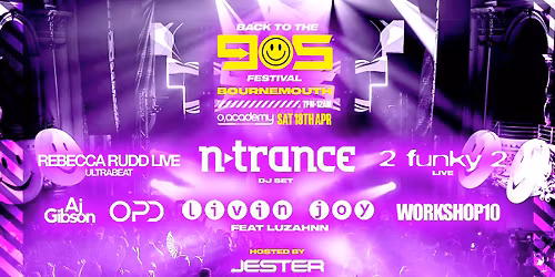 Back To The 90s Festival - Saturday 18th April - O2 Academy Bournemouth [TICKETS SELLING FAST!]