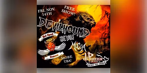 Devil Hound, God Speed Demons, She Wolf, Mocoa