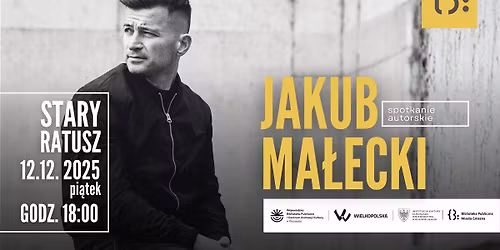 Spotkanie autorskie z Jakubem Ma\u0142eckim