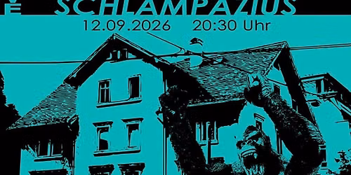 SCHLAMPAZIUS GEBURTSTAGSPARTY mit RETRO SCIFI, DISCO NO 2, MISS MELLOW