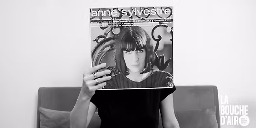 La vie en vrai (avec Anne Sylvestre)