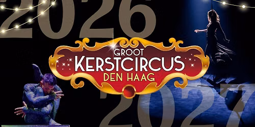 Groot Kerstcircus Den Haag 2026-2027