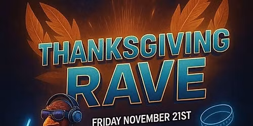 Thanksgiving Rave