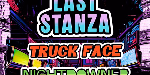The Last Stanza, Truck Face, Nightdowner, The Constant Distractions, Alex Huck
