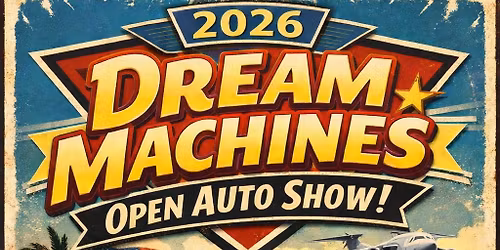2026 Dream Machines Open Auto Show