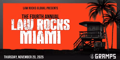 The Fourth Annual Law Rocks Miami