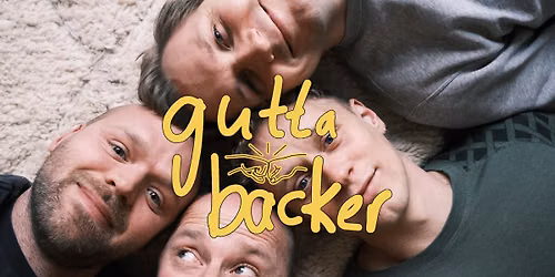 Gutta backer LIVE \/\/ Kristiansand, Caledonien