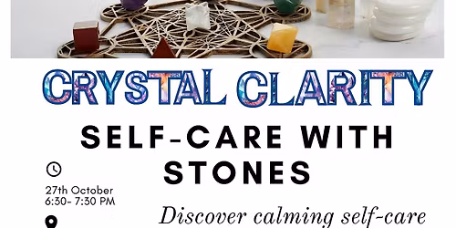 Crystal Clarity: Self Care With Stones - Coming Soon!