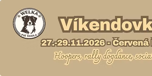 V\u00edkendovka - rally dogdance, hoopers, socializace