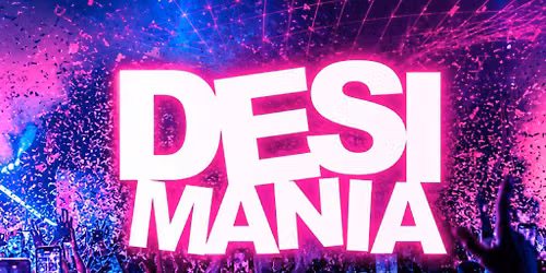 Desi Mania - Summer Rave - XOYO - Saturday 25th July