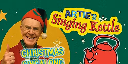 Artie's Singing Kettle - Christmas Singalong