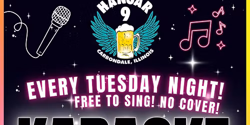 Karaoke @ Hangar 9 | Every Tuesday | Biggest Karaoke Stage in Southern Illinois!!
