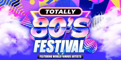 Totally 80s Festival