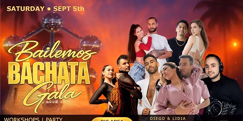 BAiLEMOS BACHATA GALA . Meets Brux Mambo Weekend . Big Area 100% BACHATA 
