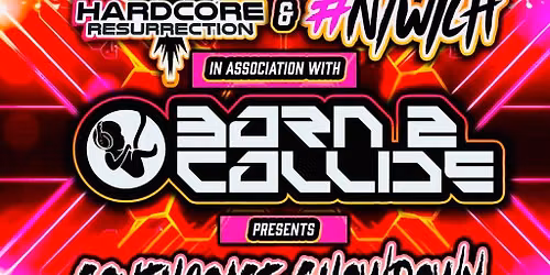Born2Collide & Hardcore Resurrection NTWICH: Southcoast Showdown
