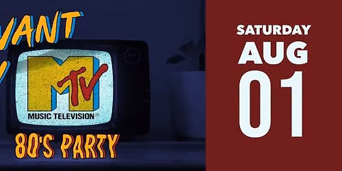 80's Party: I Want My MTV