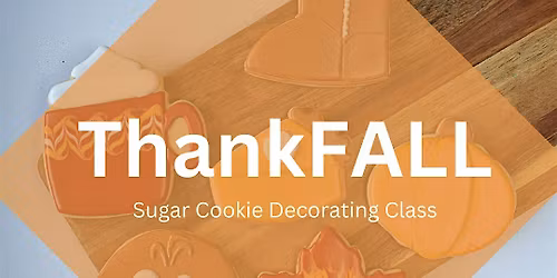 7 PM - ThankFALL Sugar Cookie Decorating Class (NKC)