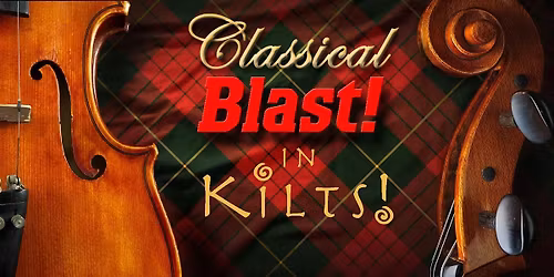CLASSICAL BLAST IN KILTS