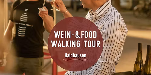Wine & Food Walking Tour HAIDHAUSEN! | Munich Wine Rebels
