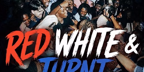 RED WHITE &TURNT
