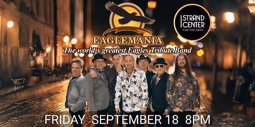 EagleMania - The World\u2019s Greatest Eagles Tribute Band