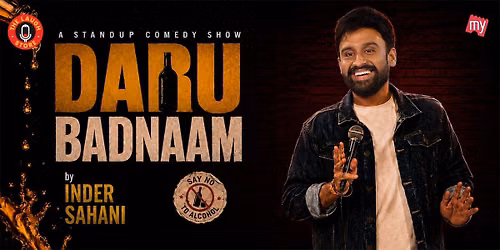 Daru Badnaam - A Comedy Show by Inder Sahani