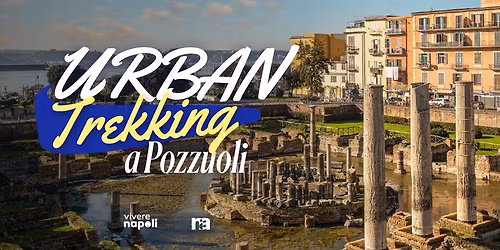 Urban Trekking a Pozzuoli \u2013 Tra Vulcani, Storia e Panorami sul Mare