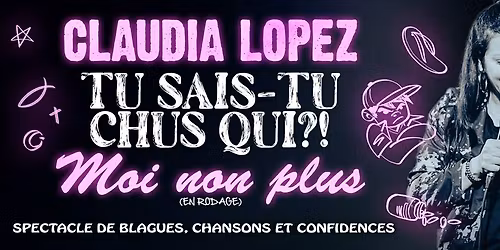 Tu sais-tu chus Qui ?! Moi non plus par Claudia Lopez 