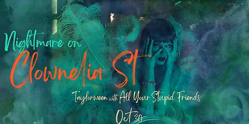 Nightmare on Clownelia Street: Taylorween Night at Madrone