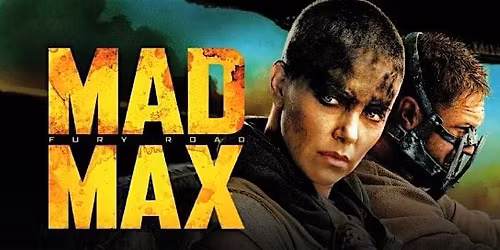 Driven Drive-in: Mad Max: Fury Road