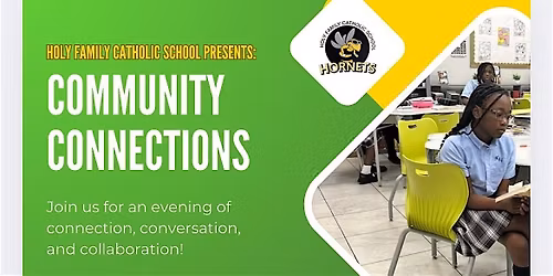Holy Family Catholic School Presents: Community Connections