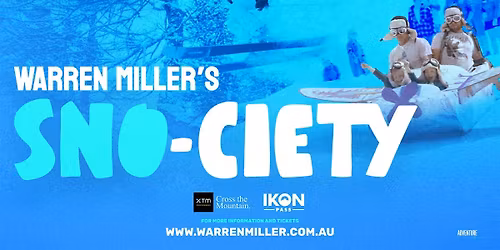 Warren Miller's Sno-Ciety - Exclusive Australian Premiere - Melbourne