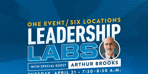 Leadership Labs Live with Arthur Brooks