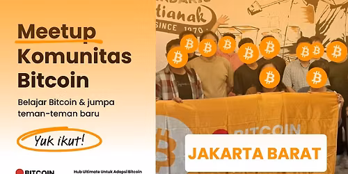 Bitcoin Indonesia Community Meetup Jakarta Barat 07 Desember 2025